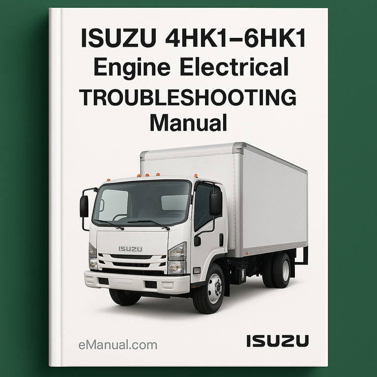ISUZU 4HK1 -6HK1 Engine Electrical TROUBLESHOOTING Manual