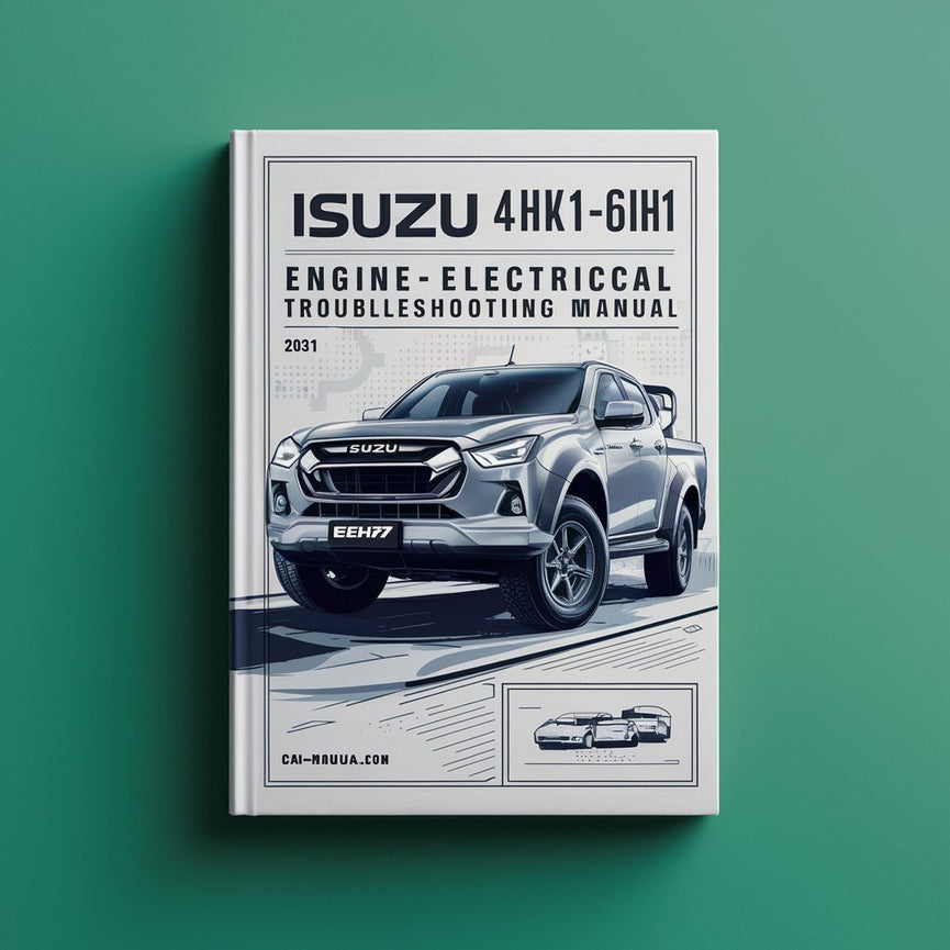 ISUZU 4HK1 -6HK1 Engine Electrical TROUBLESHOOTING Manual PDF Download