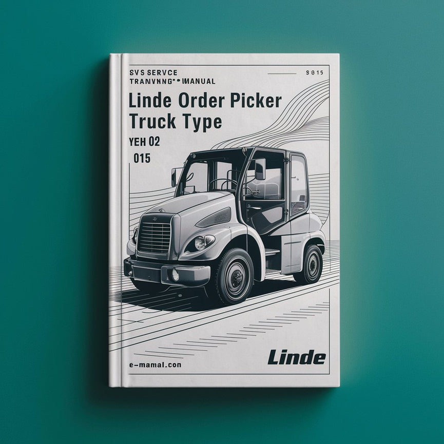 Linde Order Picker Truck Type 015: V12 Service Training (Workshop) Manual PDF Download