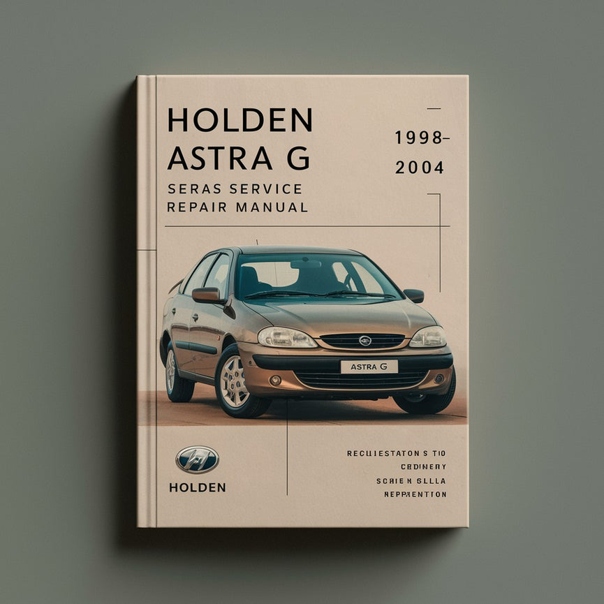 Holden ASTRA G 1998-2004 Service Repair Manual