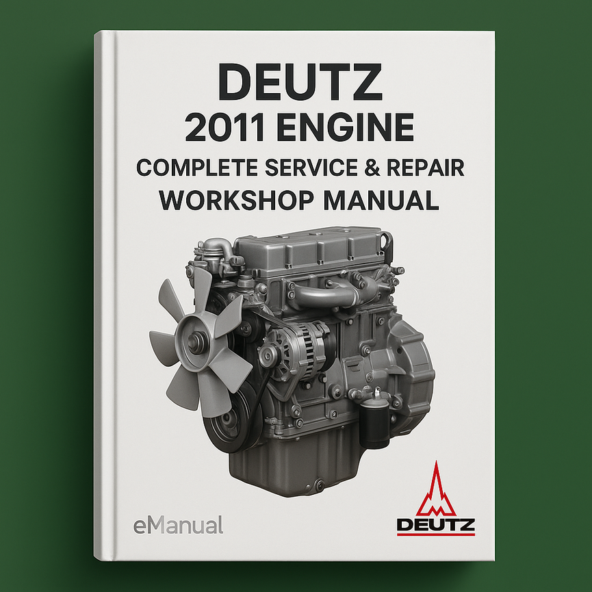 Deutz 2011 Engine Complete Service Repair Workshop Manual Download PDF