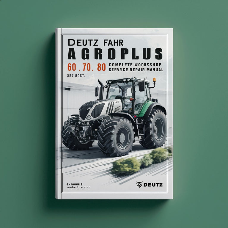 Deutz Fahr Agroplus 60 70 80 Tractor Complete Workshop Service Repair Manual PDF Download