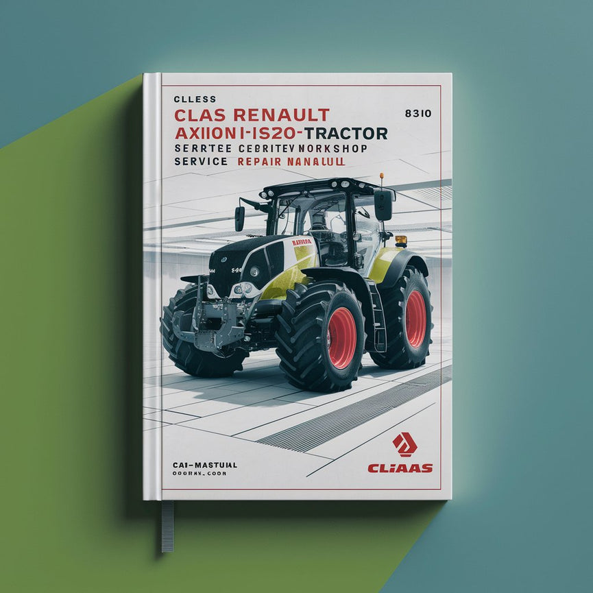Claas Renault Axion 810 820 830 840 850 Tractor Complete Workshop Service Repair Manual PDF Download
