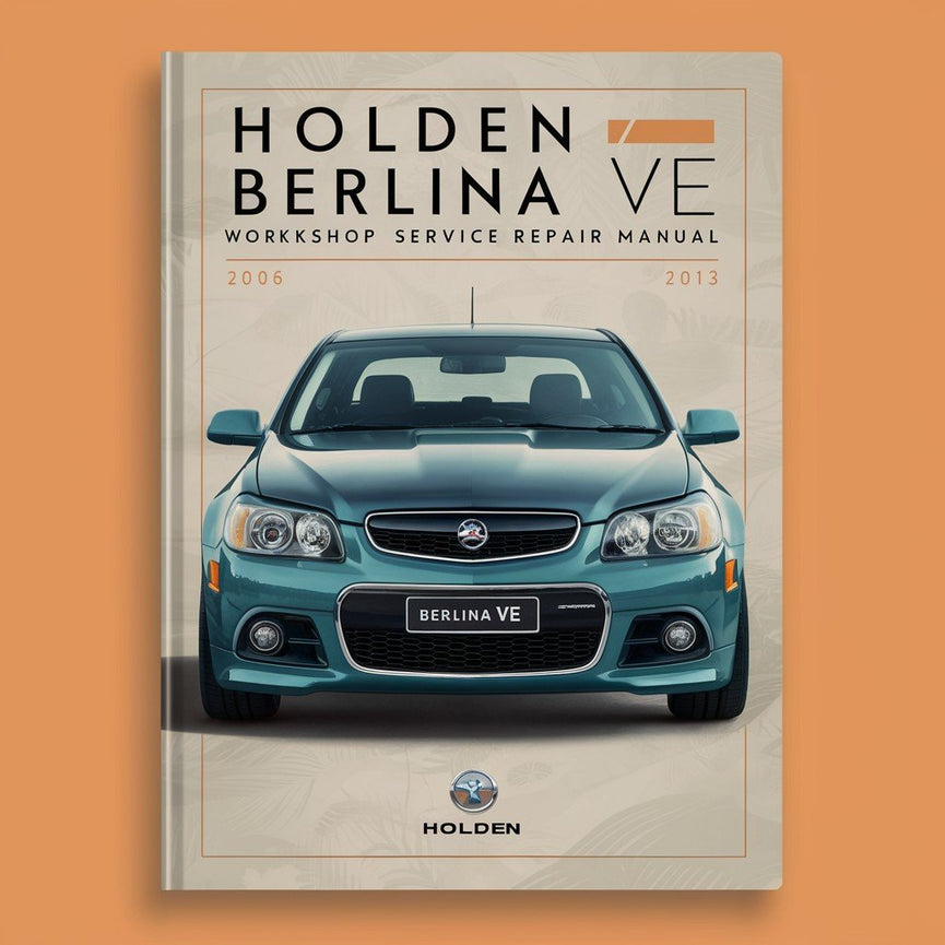 Holden Berlina VE 2006-2013 Workshop Service Repair Manual PDF Download