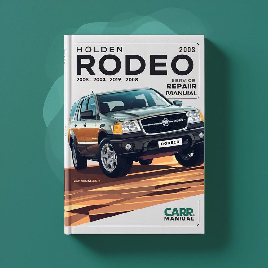 Holden Rodeo 2003 2004 2005 2006 2007 2008 Service Manual PDF Download