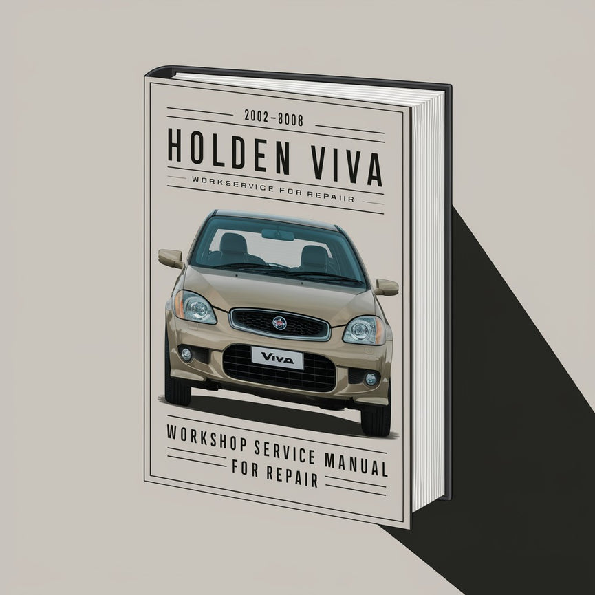 Holden Viva 2002-2008 Workshop Service Manual for Repair