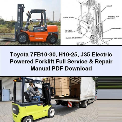 Toyota 7FB10-30 H10-25 J35 Electric Powered Forklift Full Service & Repair Manual