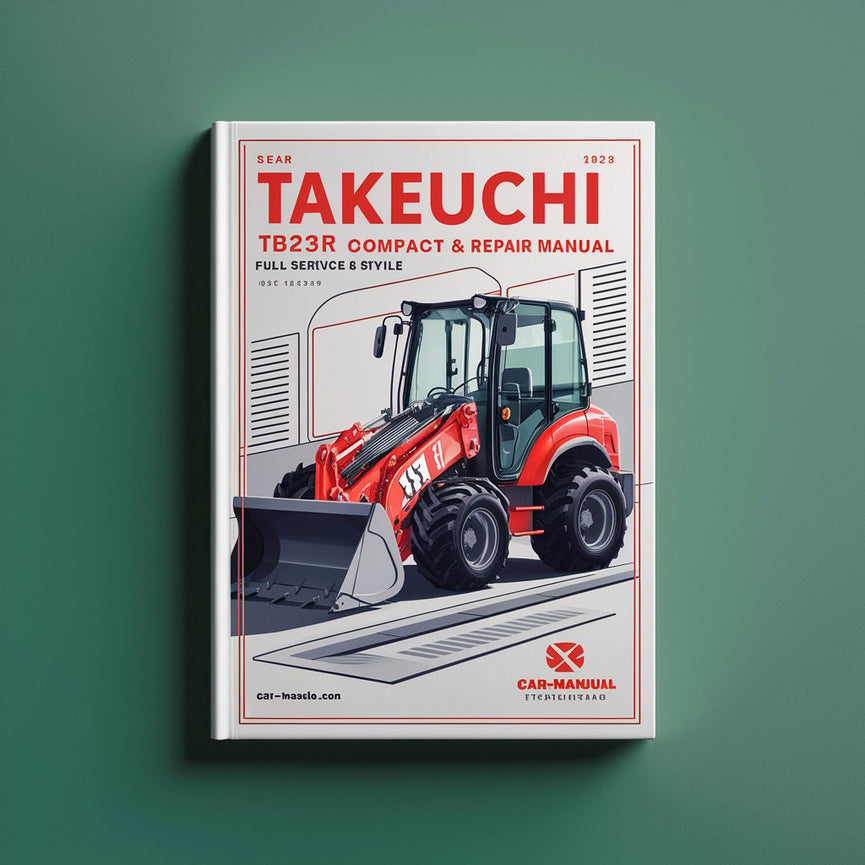 Takeuchi TB23R Kompaktbagger – Vollständiges Wartungs- und Reparaturhandbuch – PDF-Download