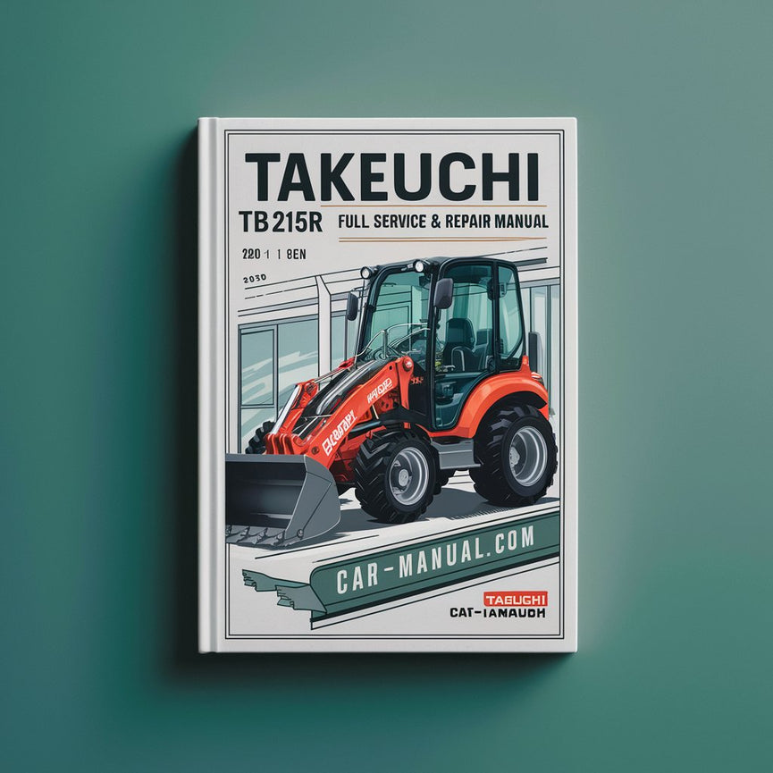 Takeuchi TB215R Mini Excavator Full Service & Repair Manual PDF Download