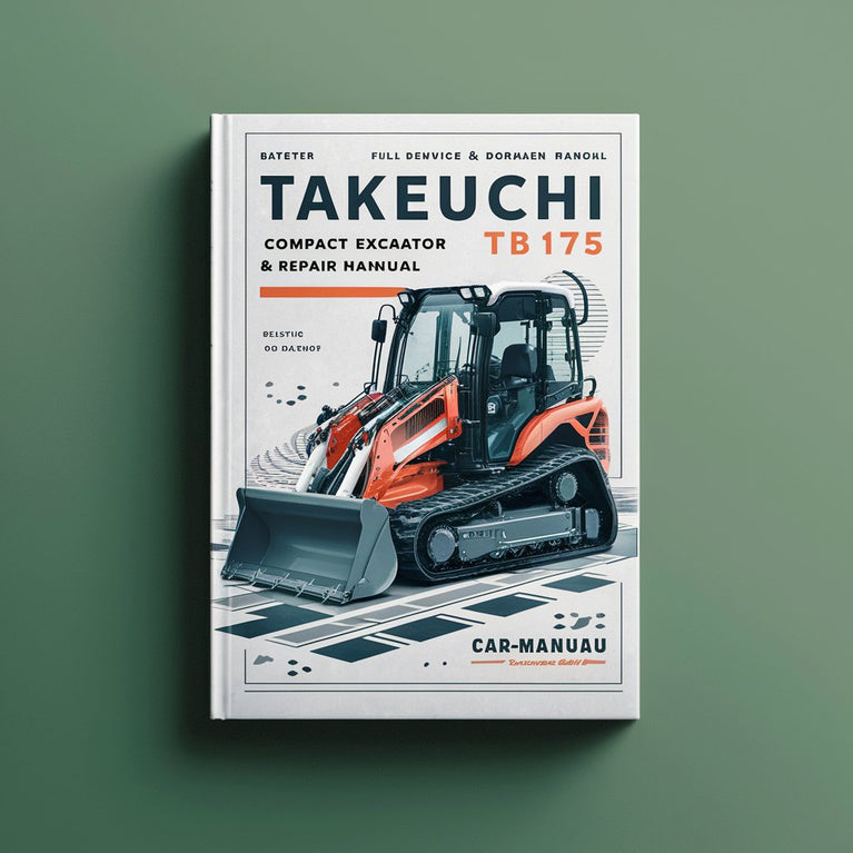 Takeuchi TB175 Compact Excavator Full Service & Repair Manual PDF Download