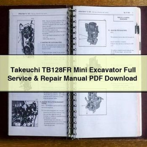 Takeuchi TB128FR Minibagger – vollständiges Wartungs- und Reparaturhandbuch – PDF-Download