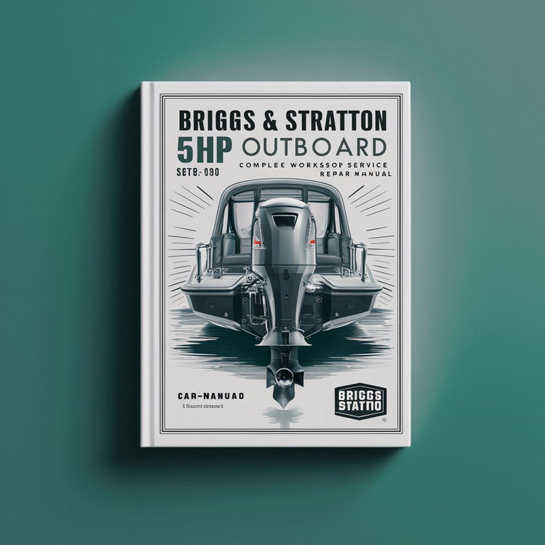 Briggs & Stratton 5hp Outboard Complete Workshop Service Repair Manual PDF Download