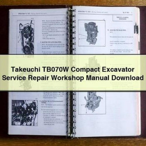 Takeuchi TB070W Compact Excavator Service Repair Workshop Manual Download PDF