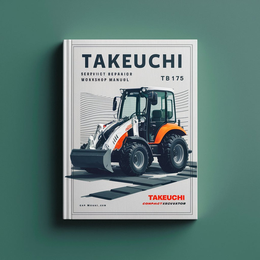 Takeuchi TB175 Compact Excavator Service Repair Workshop Manual Download PDF