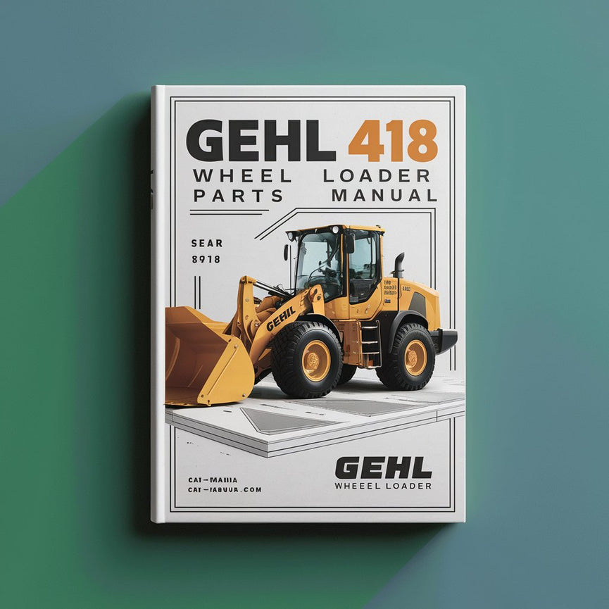 Gehl 418 Wheel Loader Parts Manual