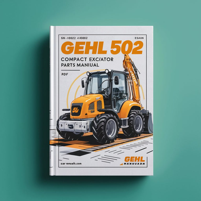 Gehl 502 Compact Excavator Parts Manual Download (SN: AA01022 to AA01890) PDF