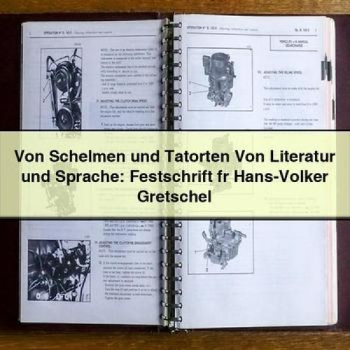 Von Schelmen und Tatorten Von Literatur und Sprache: Festschrift fr Hans-Volker Gretschel