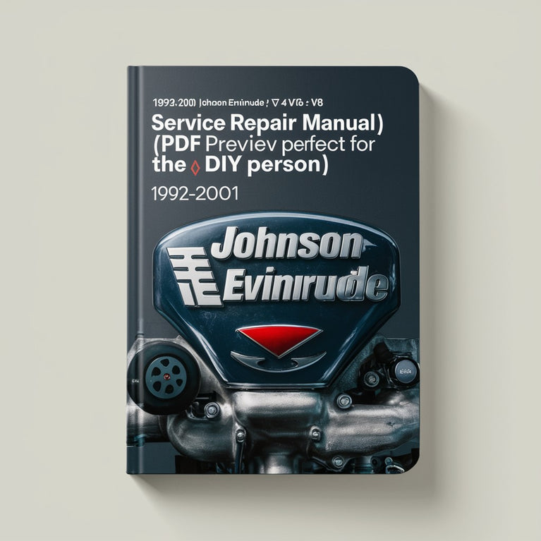 1992-2001 Johnson Evinrude 65-300 HP V4 / V6 / V8 Engines Service Repair Manual (PDF Preview Perfect for the DIY person) Download