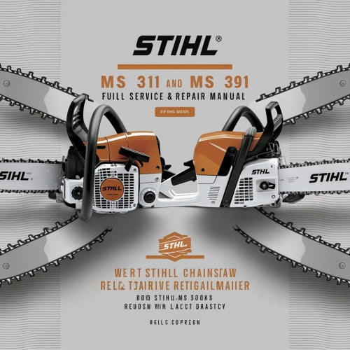 Stihl MS 311 MS 391 Chainsaw Full Service & Repair Manual PDF Download