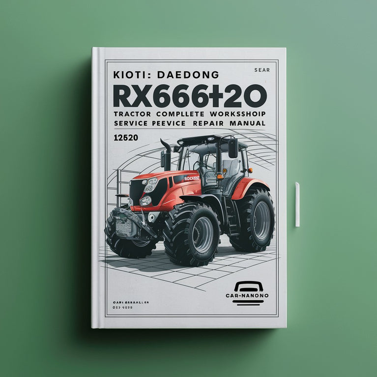 Kioti Daedong RX6020 RX6620 RX7320 RX7620 Tractor Complete Workshop Service Repair Manual PDF Download