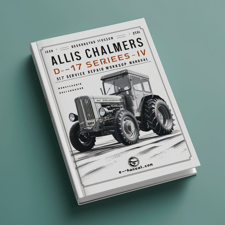 Allis Chalmers D-17 Series IV Service Repair Workshop Manual PDF Download