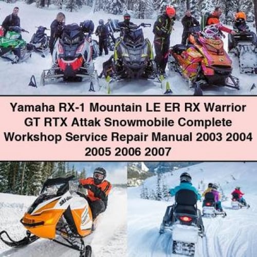 Yamaha RX-1 Mountain LE ER RX Warrior GT RTX Attak Schneemobil Komplette Werkstatt-Service-Reparaturanleitung 2003 2004 2005 2006 2007