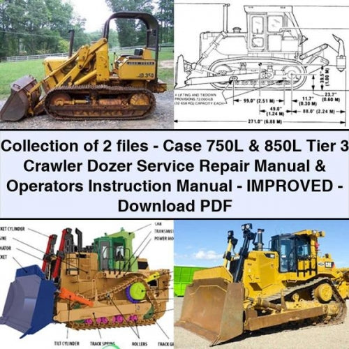 Collection of 2 files - Case 750L & 850L Tier 3 Crawler Dozer Service Repair Manual & Operators Instruction Manual - Improved - Download PDF