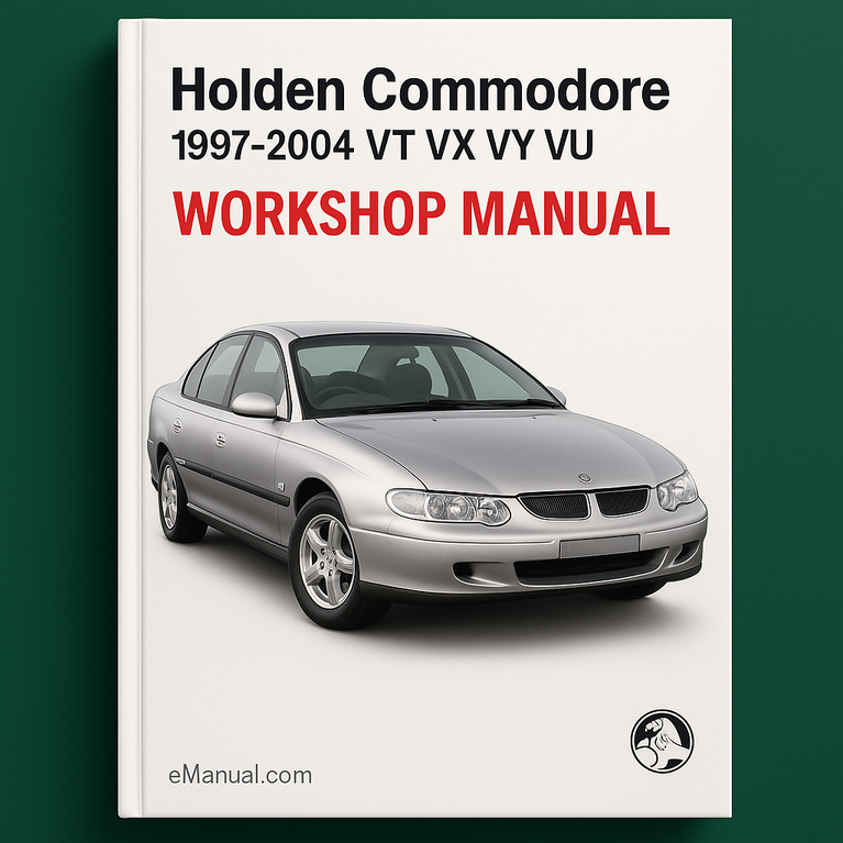 Holden Commodore 1997-2004 VT VX VY VU Workshop Manual