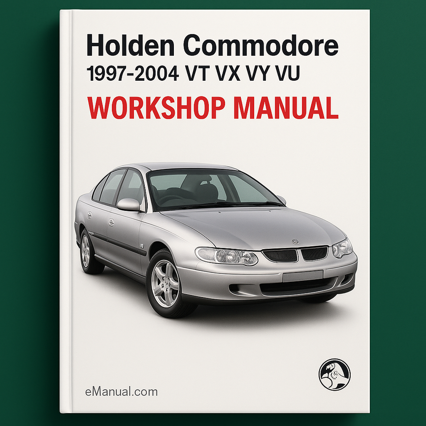 Holden Commodore 1997-2004 VT VX VY VU Workshop Manual