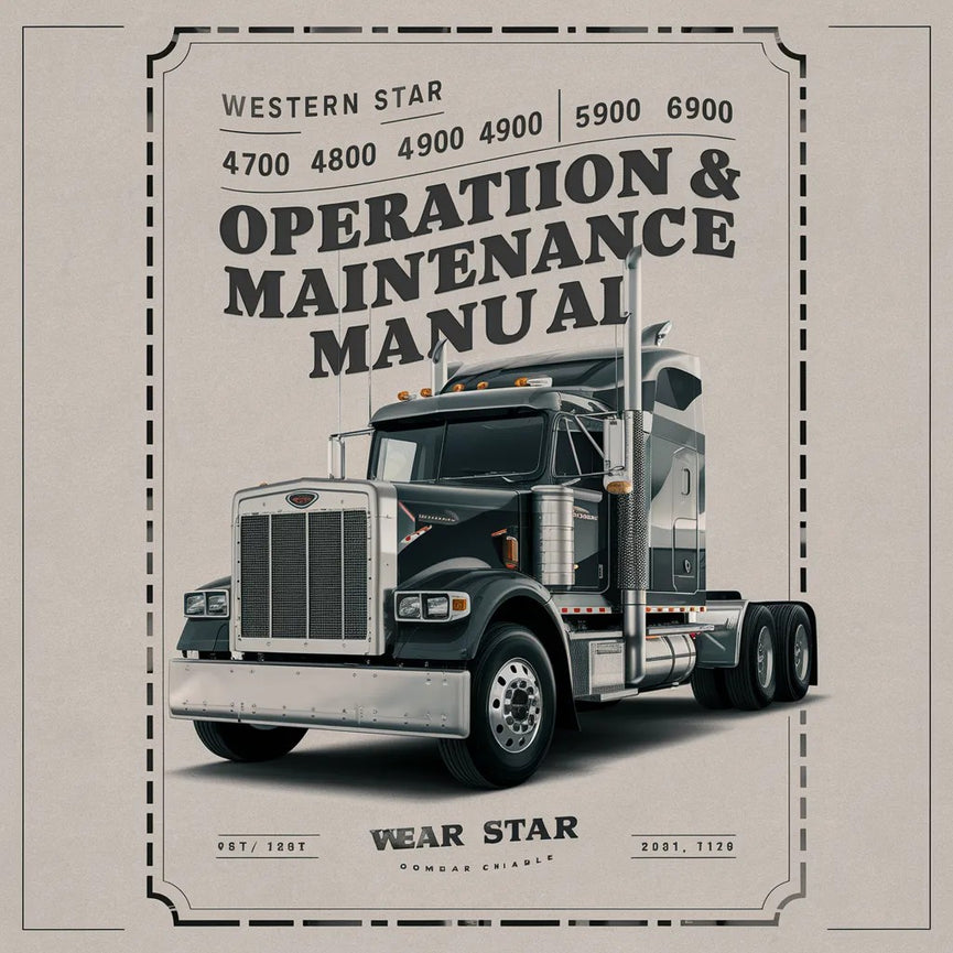 Western Star 4700 4800 4900 5900 6900 Trucks Operation & Maintenance Manual