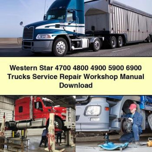 Western Star 4700 4800 4900 5900 6900 Trucks Service Repair Workshop Manual Download PDF