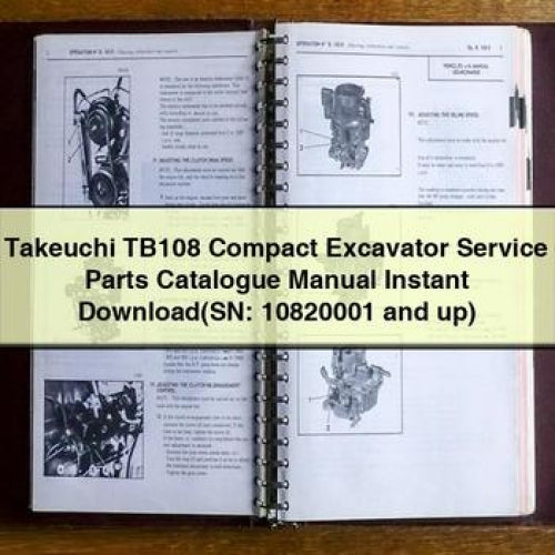 Takeuchi TB108 Compact Excavator Service Parts Catalogue Manual Instant Download(SN: 10820001 and up) PDF