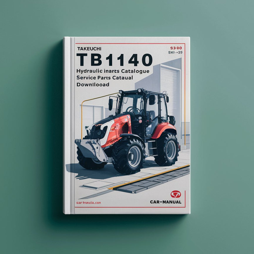 Takeuchi TB1140 Hydraulic Excavator Service Parts Catalogue Manual Instant Download(SN: 51420001 and up) PDF