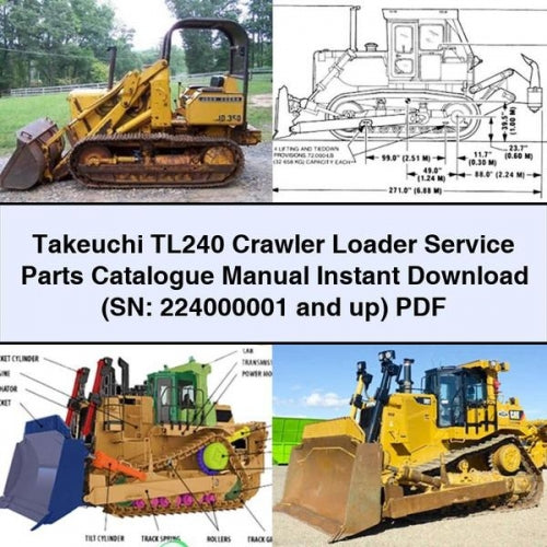 Takeuchi TL240 Crawler Loader Service Parts Catalogue Manual Instant Download (SN: 224000001 and up) PDF