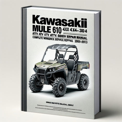 Kawasaki Mule 610 4x4 UTV ATV Side By Side Complete Workshop Service Repair Manual 2005 2006 2007 2008 2009 2010 2011 2012 2013 PDF Download