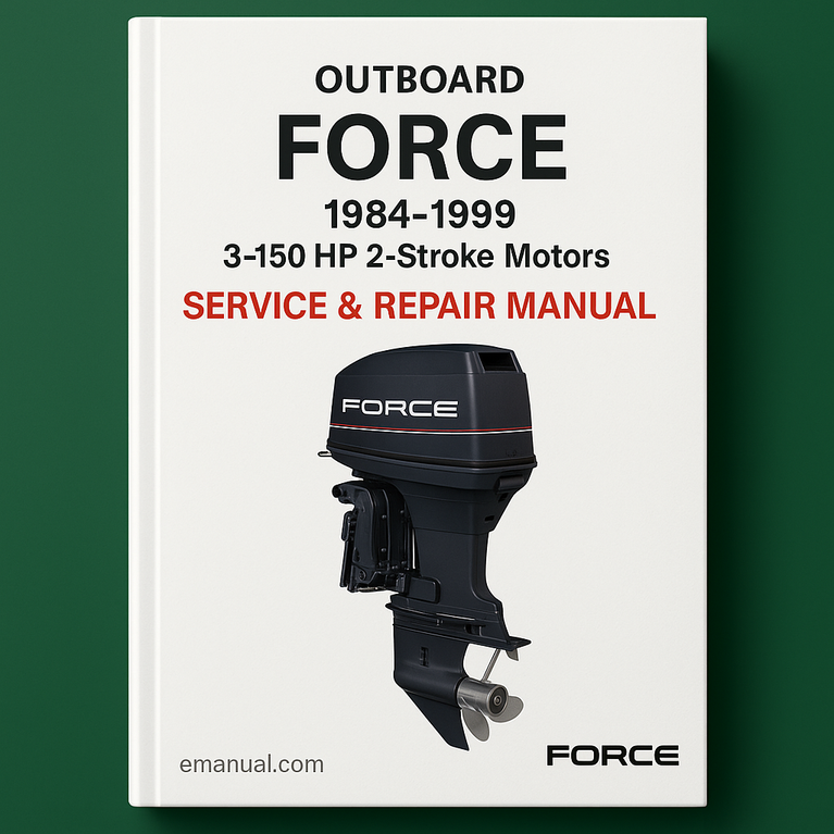 1984-1999 Force Outboard 3-150 HP 2-Stroke Motors Service Repair Manual (PDF Preview Perfect for the DIY person) Download