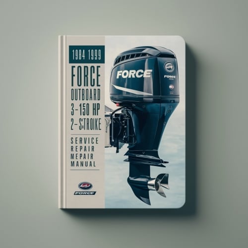 1984-1999 Force Outboard 3-150 HP 2-Stroke Motors Service Repair Manual (PDF Preview Perfect for the DIY person) Download