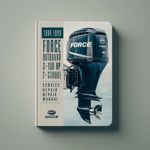 1984-1999 Force Outboard 3-150 HP 2-Stroke Motors Service Repair Manual ( Preview Perfect for the DIY person)