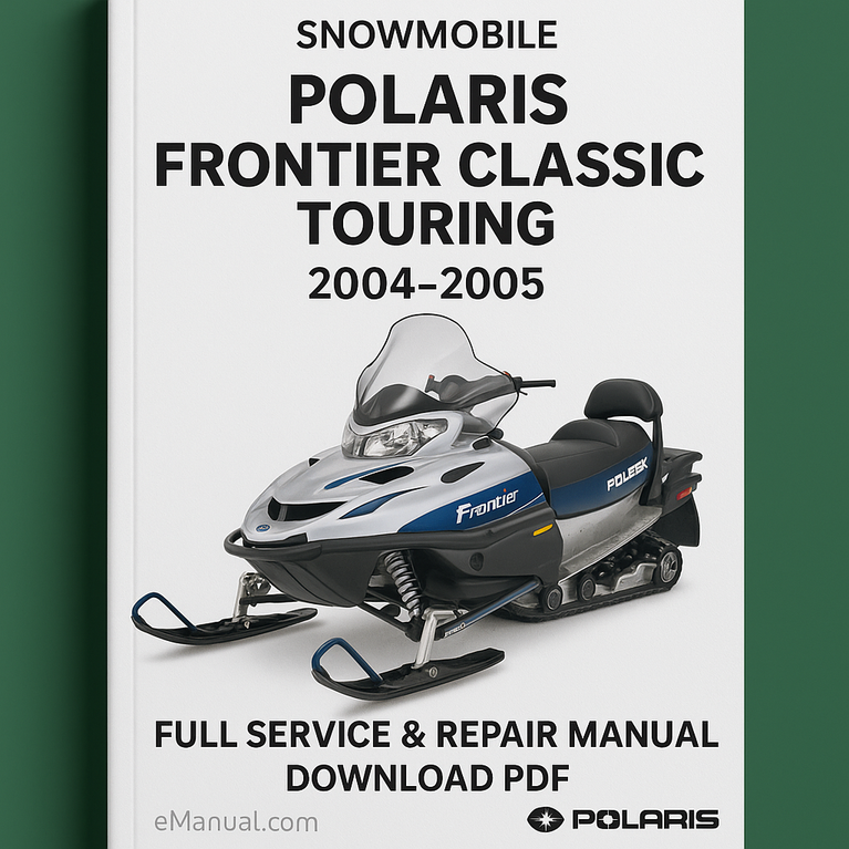 Polaris Frontier Classic Touring Snowmobile 2004-2005 Full Service & Repair Manual Download PDF