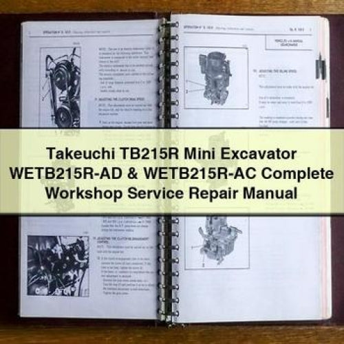 Takeuchi TB215R Mini Excavator WETB215R-AD & WETB215R-AC Complete Workshop Service Repair Manual PDF Download