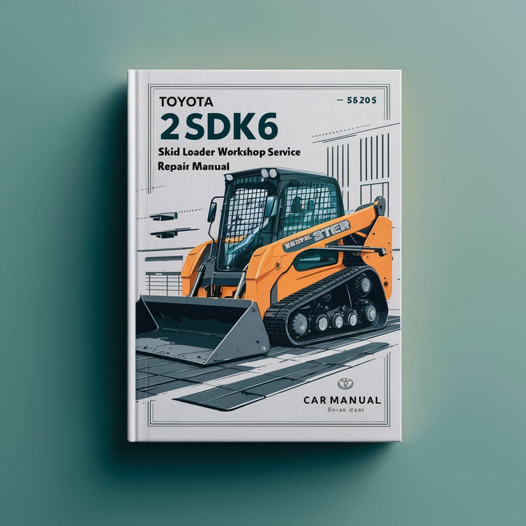 Toyota 2SDK6 Skid Steer Loader Workshop Service Manual PDF Download