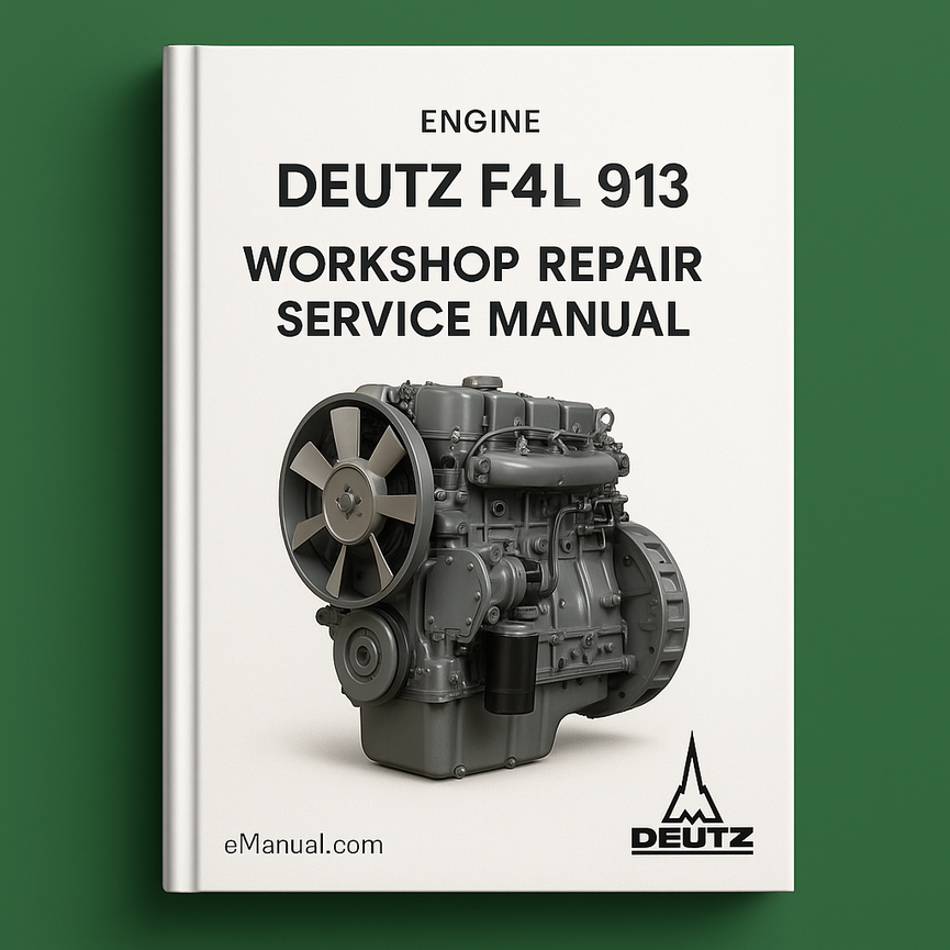 Deutz F4L 913 Engine Workshop Repair Service Manual