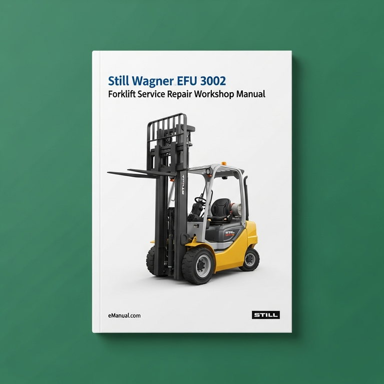 Still Wagner EFU 3002 Forklift Service Repair Workshop Manual Download PDF