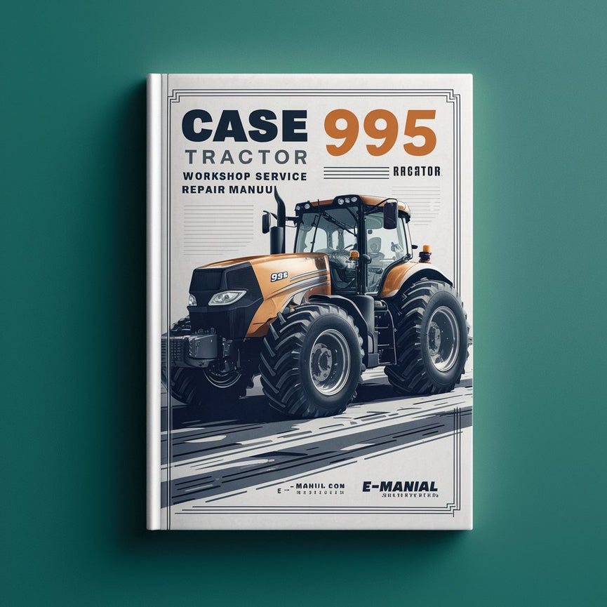 Case 995 Tractor Workshop Repair Service Manual
