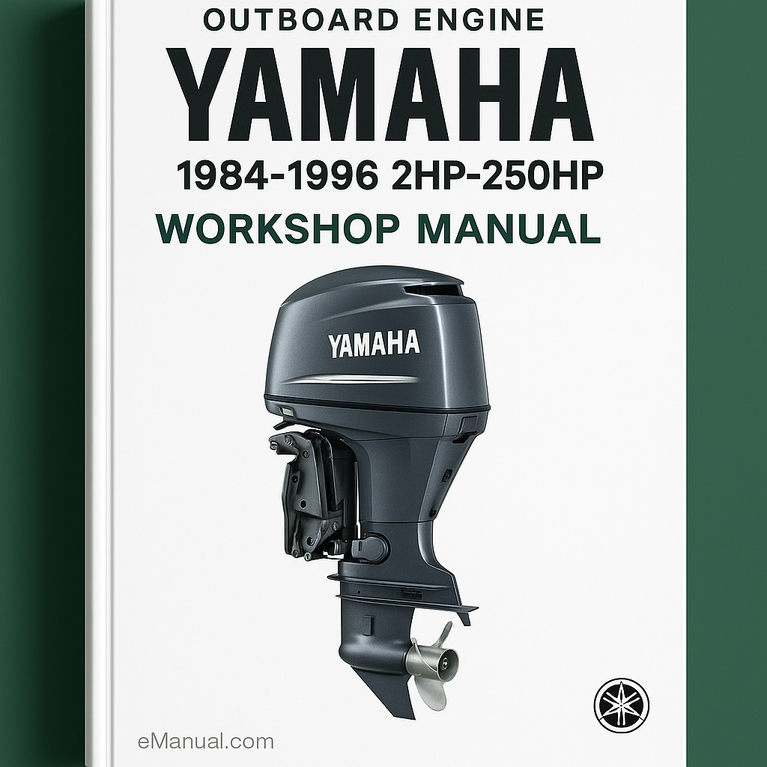 1984-1996 Yamaha Outboard engine 2HP-250HP Service Repair Workshop Manual Download ( Perfect for the DIY person ) PDF