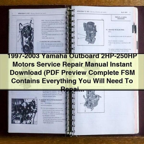 1997-2003 Yamaha Outboard 2HP-250HP Motors Service Repair Manual  ( Preview Complete FSM Contains Everything You Will Need To Repair Maintain Your Outboard Motor)