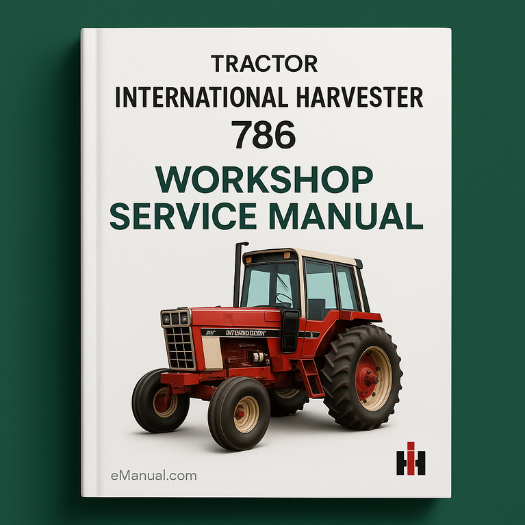 IH International Harvester 786 Workshop Service Manual