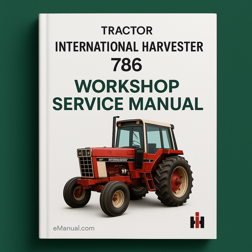 IH International Harvester 786 Workshop Service Manual