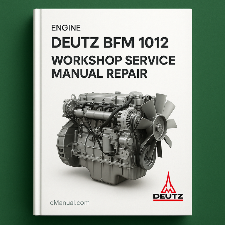 Deutz BFM 1012 Engine Workshop Service Manual Repair