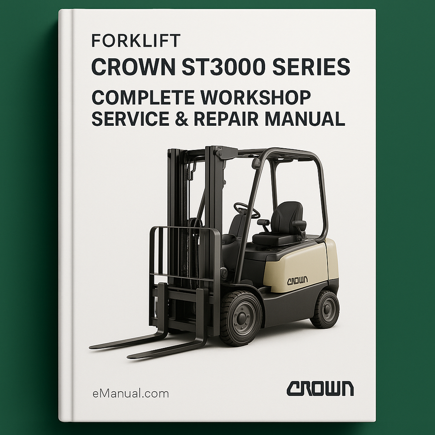 Crown ST3000 Series Forklift Complete Workshop Service Repair Manual